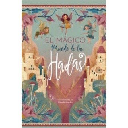 EL MUNDO MÁGICO DE LAS HADAS