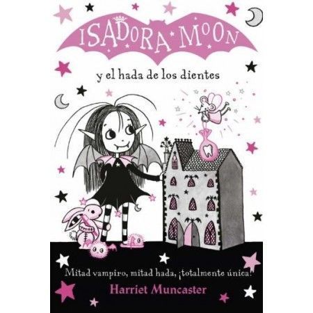ISADORA MOON 10 Y EL HADA DE LOS DIENTES