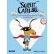 SUPER CARIBÚ. Los superhéroes también se enamoran