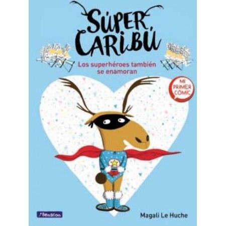 SUPER CARIBÚ. Los superhéroes también se enamoran