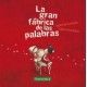 LA GRAN FÁBRICA DE LAS PALABRAS (MINI)