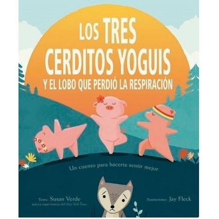 LOS TRES CERDITOS YOGUIS Y EL LOBO QUE PERDIÓ LA RESPIRACIÓN