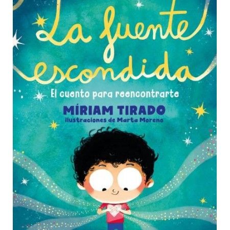 LA FUENTE ESCONDIDA. El cuento para reencontrarte