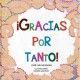¡GRACIAS POR TANTO!