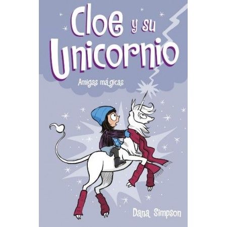 CLOE Y SU UNICORNIO 6. La tormenta mágica