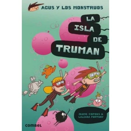 AGUS Y LOS MONSTRUOS 17. LA ISLA DE TRUMAN