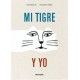 MI TIGRE Y YO