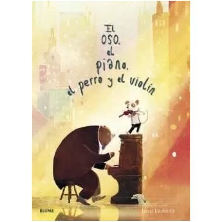 EL OSO, EL PIANO, EL PERRO Y EL VIOLIN