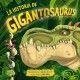 LA HISTORIA DE GIGANTOSAURUS