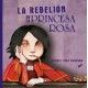 LA REBELIÓN DE LA PRINCESA ROSA
