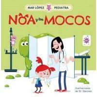 NOA Y LOS MOCOS (Mar López pediatra)