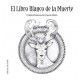 EL LIBRO BLANCO DE LA MUERTE