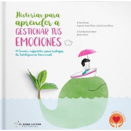 HISTORIAS PARA APRENDER A GESTIONAR TUS EMOCIONES
