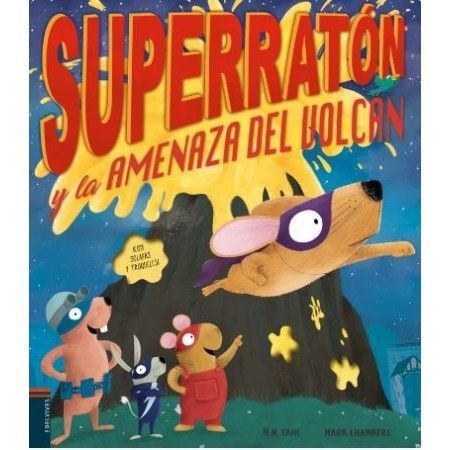 SUPERRATÓN Y LA AMENAZA DEL VOLCÁN