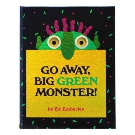 GO AWAY BIG GREEN MONSTER