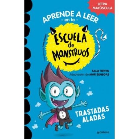 APRENDER A LEER EN LA ESCUELA DE MONSTRUOS 6. Trastadas aladas