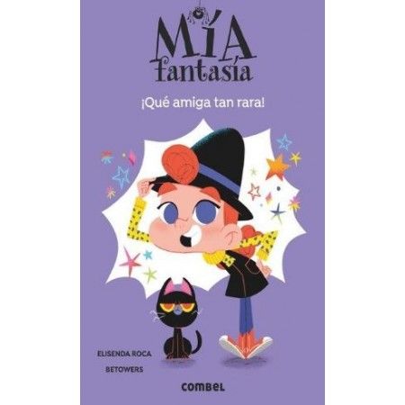MÍA FANTASÍA. ¡Qué amiga tan rara!