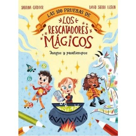 LAS 100 PRUEBAS DE LOS RESCATADORES MAGICOS. JUEGOS Y PASATIEMPOS