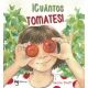 ¡CUÁNTOS TOMATES!