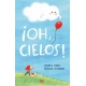 ¡OH, CIELOS!