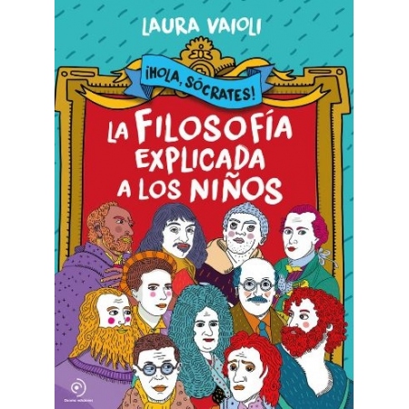 ¡HOLA SÓCRATES! LA FILOSOFÍA EXPLICADA A LOS NIÑOS