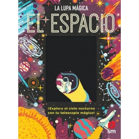 EL ESPACIO. LA LUPA MÁGICA