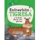 ENTREVISTA A UNA TIGRESA