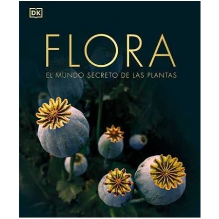 FLORA. El mundo secreto de las plantas