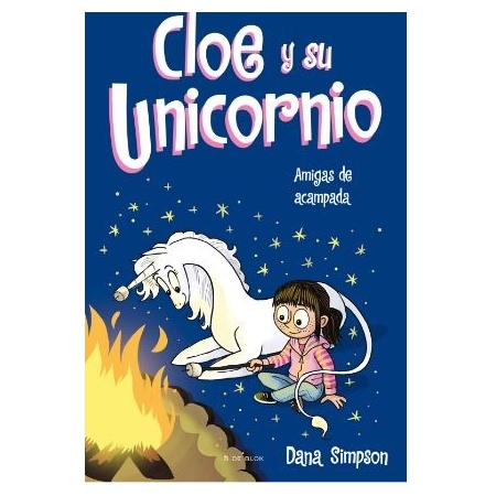CLOE Y SU UNICORNIO 8. Amigas de acampada