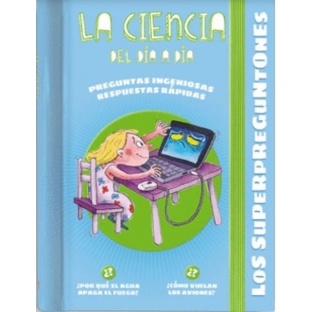 Los superpreguntones. La ciencia del día a día