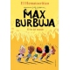 MAX BURBUJA 6. EL FIN DEL MUNDO