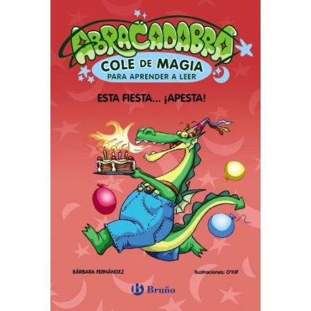 ABRACADABRA COLE DE MAGIA 1. Esta fiesta apesta