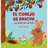 EL CONEJO DE PASCUA Y EL BOSQUE DE CHOCOLATE