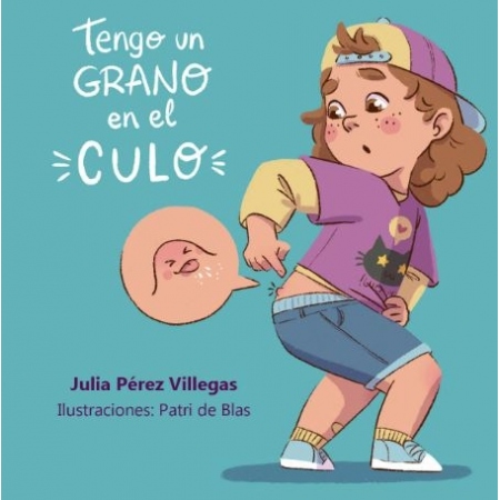 TENGO UN GRANO EN EL CULO (MINILIBRO PISPÁS)