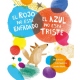 EL ROJO NO ESTÁ ENFADADO, EL AZUL NO ESTÁ TRISTE