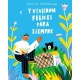 Y VIVIERON FELICES PARA SIEMPRE