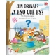 ¿UN ORINAL? ¿Y ESO QUE ES?