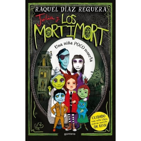 JULIA Y LOS MORTIMORT 1 UNA NIÑA POCO MUERTA
