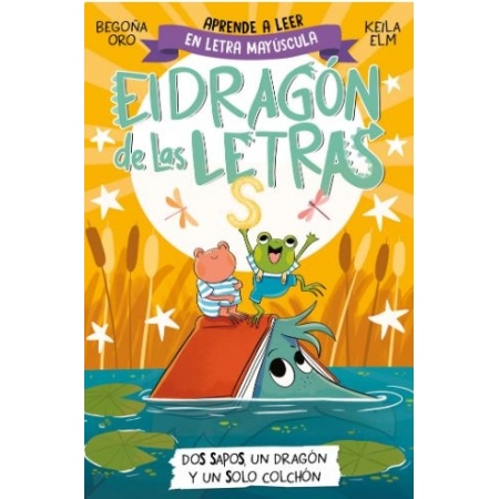 EL DRAGON DE LAS LETRAS 4. Dos sapos, un dragón y un solo colchón