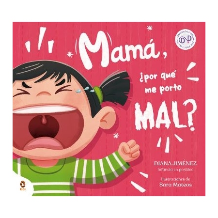 MAMÁ, ¿POR QUÉ ME PORTO MAL?