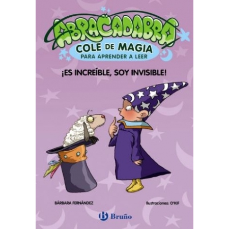 ABRACADABRA COLE DE MAGIA 4. ES INCREIBLE SOY INVISIBLE