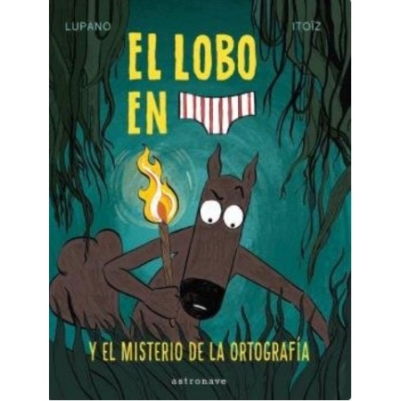 EL LOBO EN CALZONCILLOS 8 EL MISTERIO DE LA ORTOGRAFIA