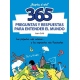 365 PREGUNTAS Y RESPUESTAS PARA ENTENDER EL MUNDO