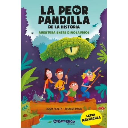 LA PEOR PANDILLA DE LA HISTORIA 1. AVENTURA ENTRE DINOSAURIOS