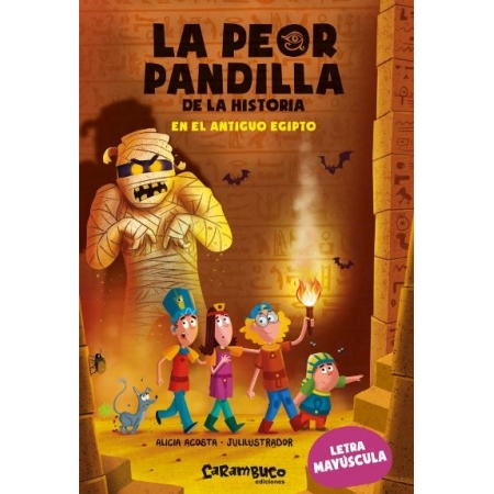 LA PEOR PANDILLA DE LA HISTORIA 2. EN EL ANTIGUO EGIPTO