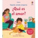¿QUÉ ES EL AMOR? (Con solapas)