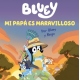 BLUEY. MI PAPÁ ES MARAVILLOSO