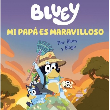 BLUEY. MI PAPÁ ES MARAVILLOSO