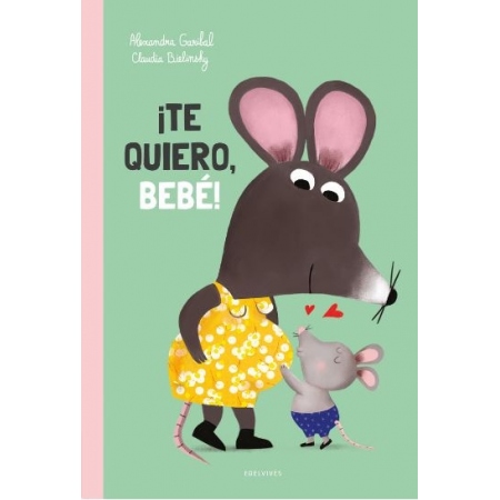 TE QUIERO BEBÉ