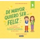 DE MAYOR QUIERO SER FELIZ 3